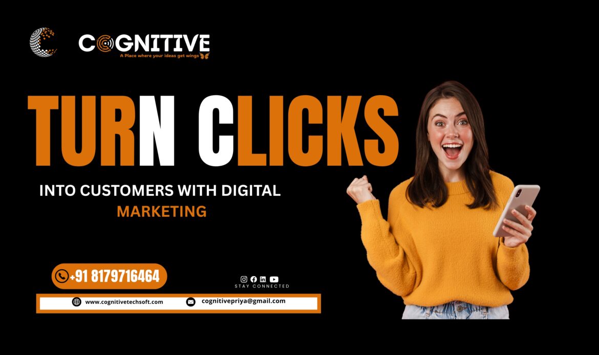 Turn Clicks into Customers with Digital Marketing — Cognitive Tech